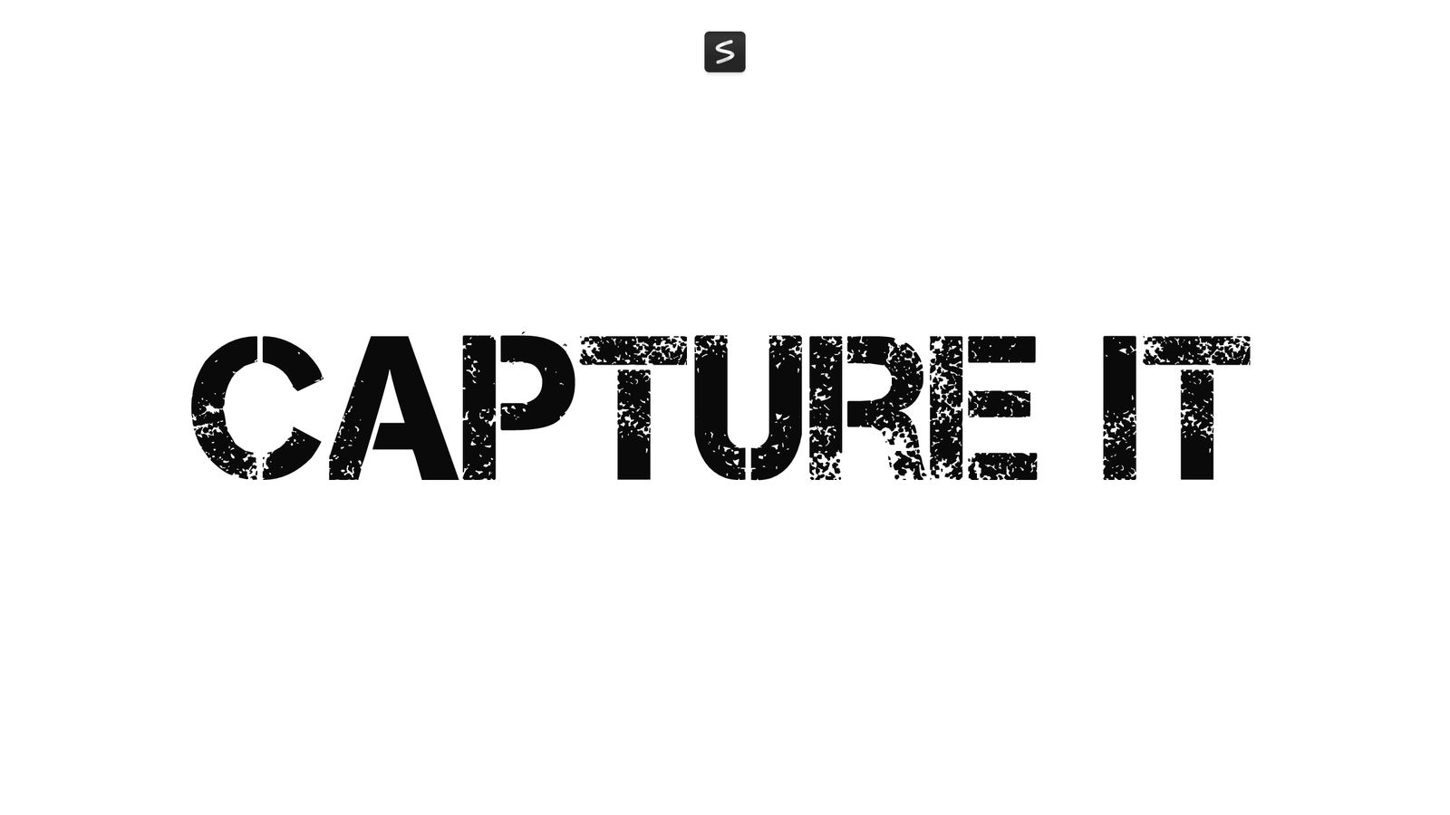Capture it
