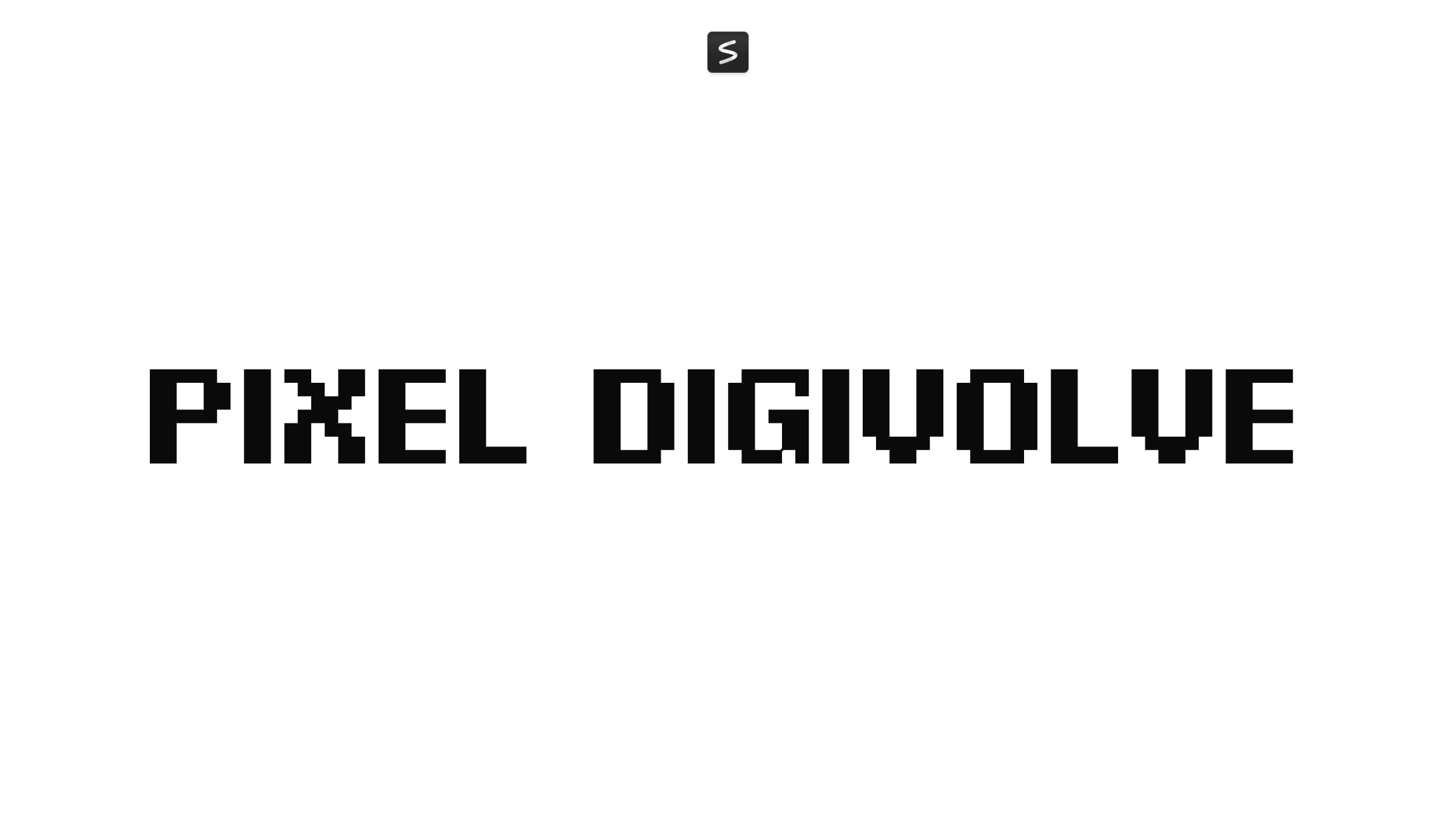 Pixel Digivolve in action