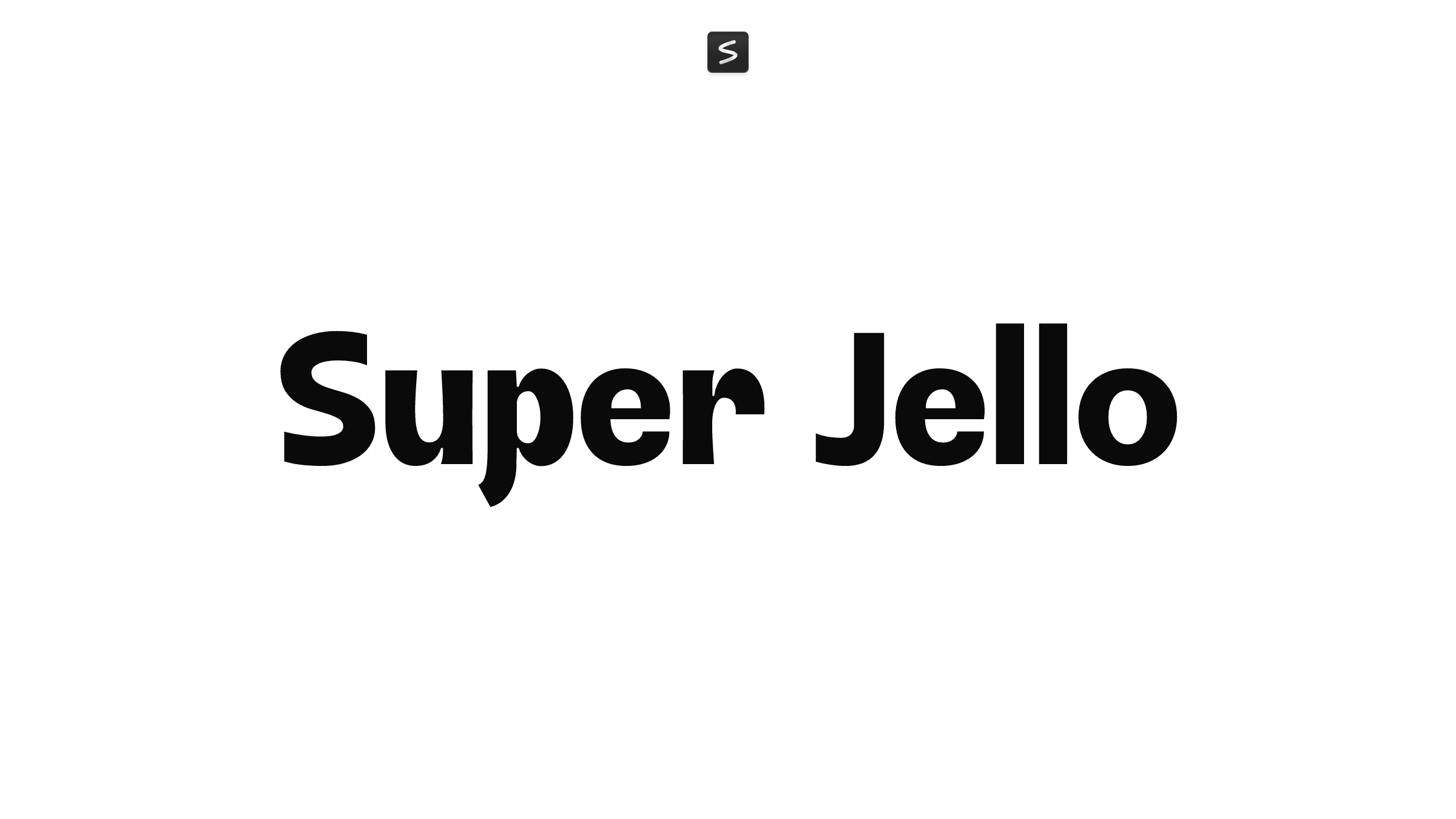 Super Jello in action