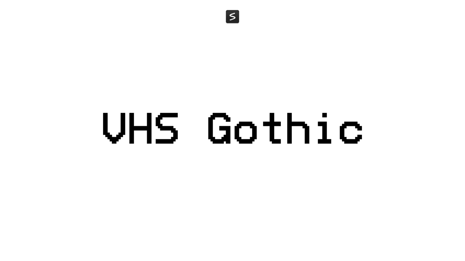 VHS Gothic Font